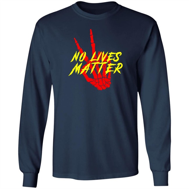 No Lives Matter Peace Out Tee Shirt No Lives Matter Peace Out Tee Shirt