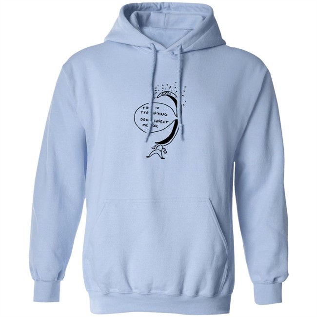 Terrified Of Being Infected Shirt Terrified Of Being Infected Shirt