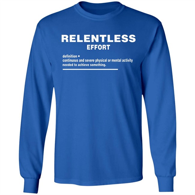 Relentless Effort Hoodie Relentless Effort Hoodie
