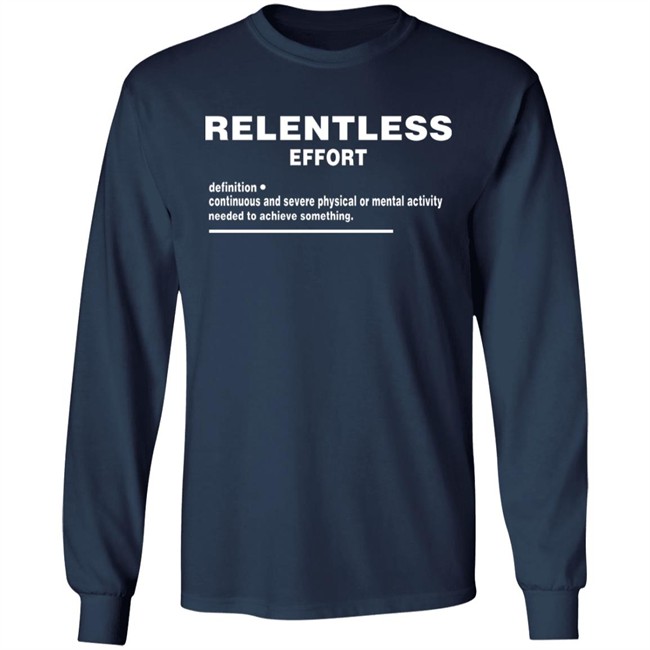 Relentless Effort Hoodie Relentless Effort Hoodie