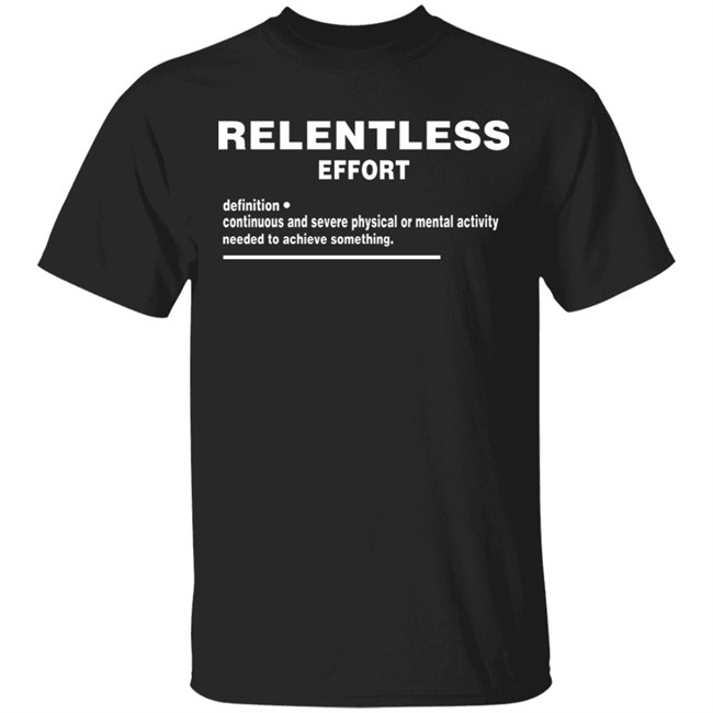 Relentless Effort Hoodie Relentless Effort Hoodie