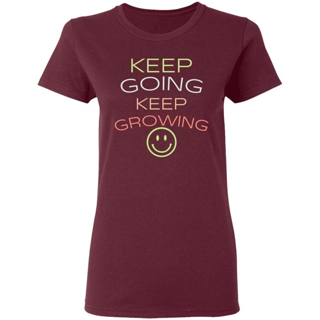 Keep Going Keep Growing Shirt Keep Going Keep Growing Shirt