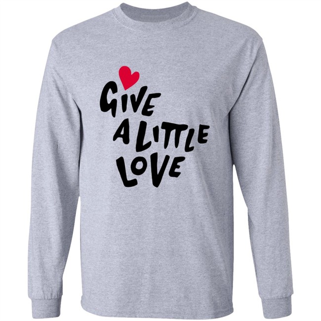 Give A Little Love Shirt Give A Little Love Shirt