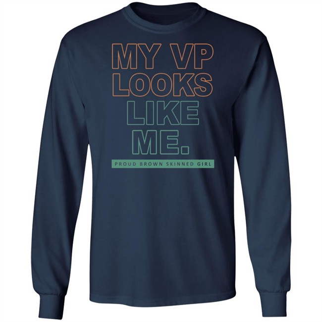 My VP Looks Like Me Proud Brown Skinned Girl T Shirt My VP Looks Like Me Proud Brown Skinned Girl T Shirt