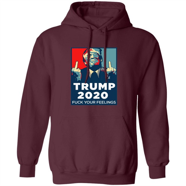 Funny Trump 2020 Fuck Your Feelings T Shirt Funny Trump 2020 Fuck Your Feelings T Shirt