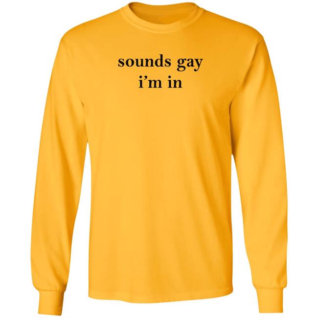 White Market Merch Sounds Gay I'm In Shirt Paloma Nov 24 White Market Merch Sounds Gay I'm In Shirt Paloma Nov 24