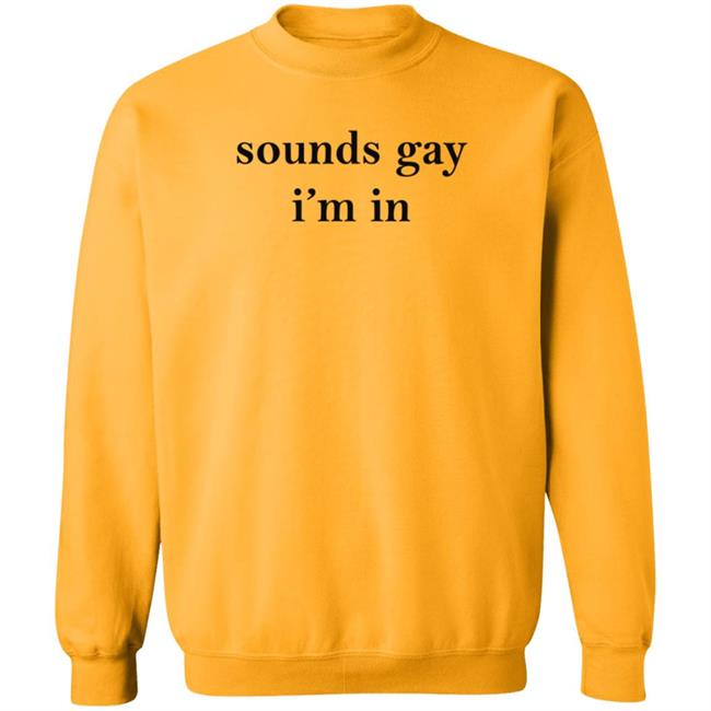 White Market Merch Sounds Gay I'm In Shirt Paloma Nov 24 White Market Merch Sounds Gay I'm In Shirt Paloma Nov 24