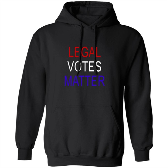 Legal Votes Matter T Shirt Hoodie Legal Votes Matter T Shirt Hoodie