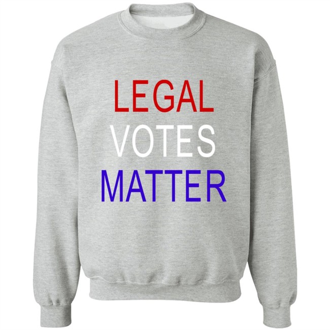 Legal Votes Matter T Shirt Hoodie Legal Votes Matter T Shirt Hoodie