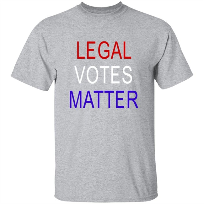 Legal Votes Matter T Shirt Hoodie