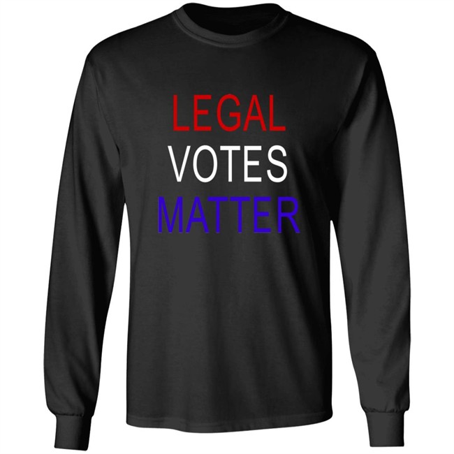 Legal Votes Matter T Shirt Hoodie Legal Votes Matter T Shirt Hoodie