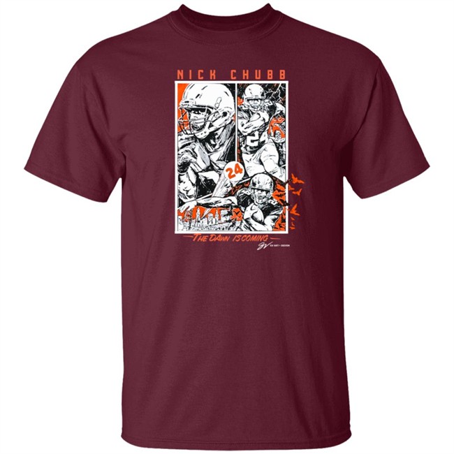 Nick Chubb Dawn Is Coming Crew Shirt Sweatshirt Hoodie Nick Chubb Dawn Is Coming Crew Shirt Sweatshirt Hoodie