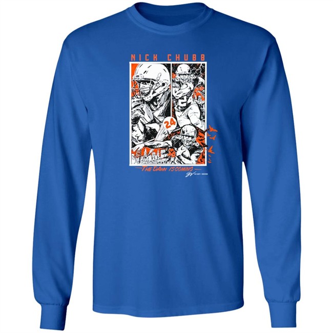 Nick Chubb Dawn Is Coming Crew Shirt Sweatshirt Hoodie Nick Chubb Dawn Is Coming Crew Shirt Sweatshirt Hoodie