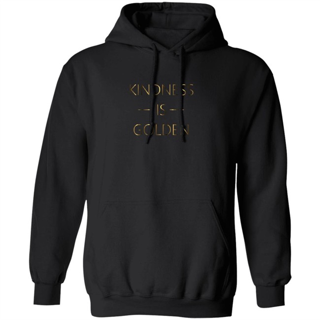 Kindness Is Golden Shirt Kindness Is Golden Shirt