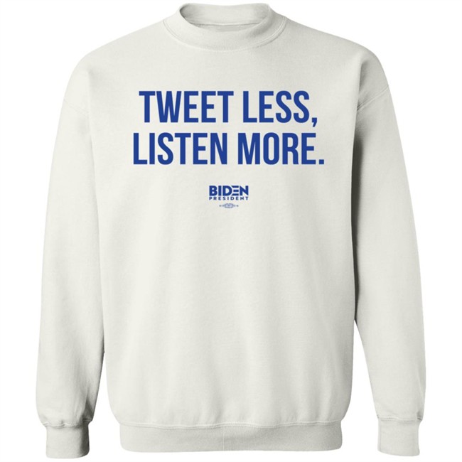 Tweet Less Listen More Shirt Tweet Less Listen More Shirt