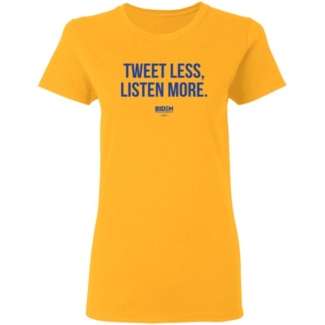 Tweet Less Listen More Shirt Tweet Less Listen More Shirt