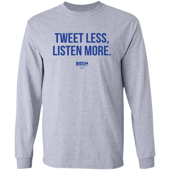 Tweet Less Listen More Shirt Tweet Less Listen More Shirt