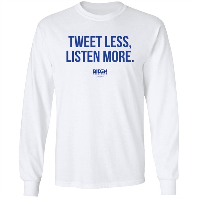 Tweet Less Listen More Shirt Tweet Less Listen More Shirt