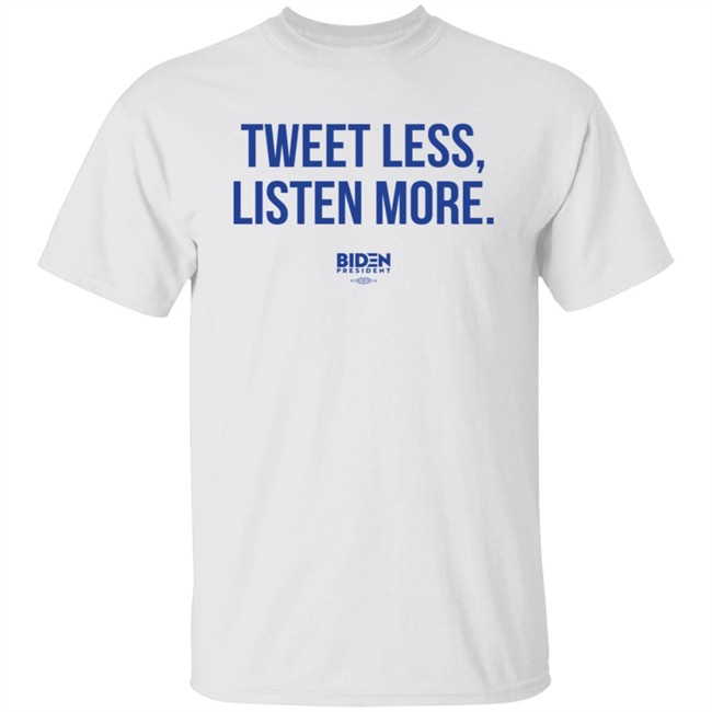 Tweet Less Listen More Shirt Tweet Less Listen More Shirt