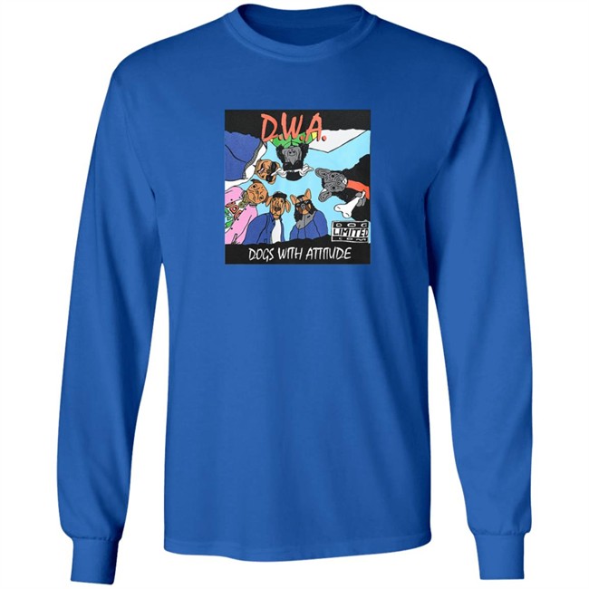 The Dogs Wit Attitude T Shirt The Dogs Wit Attitude T Shirt