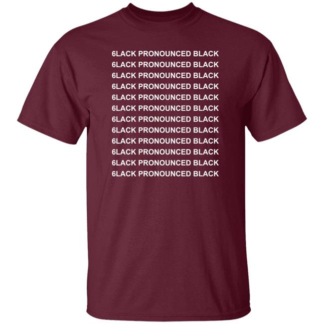 6Lack Merch Pronounced Black T Shirt 6Lack Merch Pronounced Black T Shirt