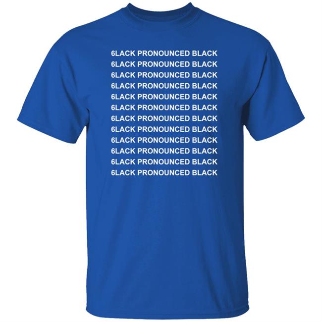 6Lack Merch Pronounced Black T Shirt 6Lack Merch Pronounced Black T Shirt