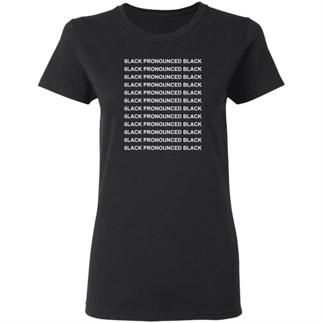6Lack Merch Pronounced Black T Shirt 6Lack Merch Pronounced Black T Shirt
