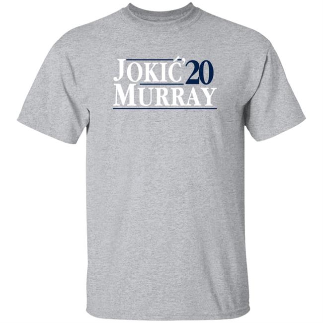 Jokic Murray 2020 T Shirt Josh Kroenke