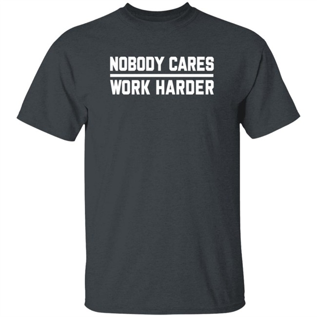 Nobody Cares Work Harder T Shirt Desmond Bane Nobody Cares Work Harder T Shirt Desmond Bane