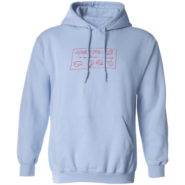 I’m Very Nervous I’m Scared T Shirt I’m Very Nervous I’m Scared T Shirt