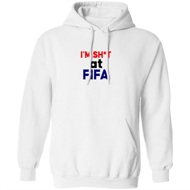 Im Shit At FIFA Shirt Im Shit At FIFA Shirt