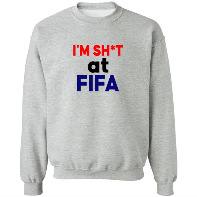 Im Shit At FIFA Shirt Im Shit At FIFA Shirt