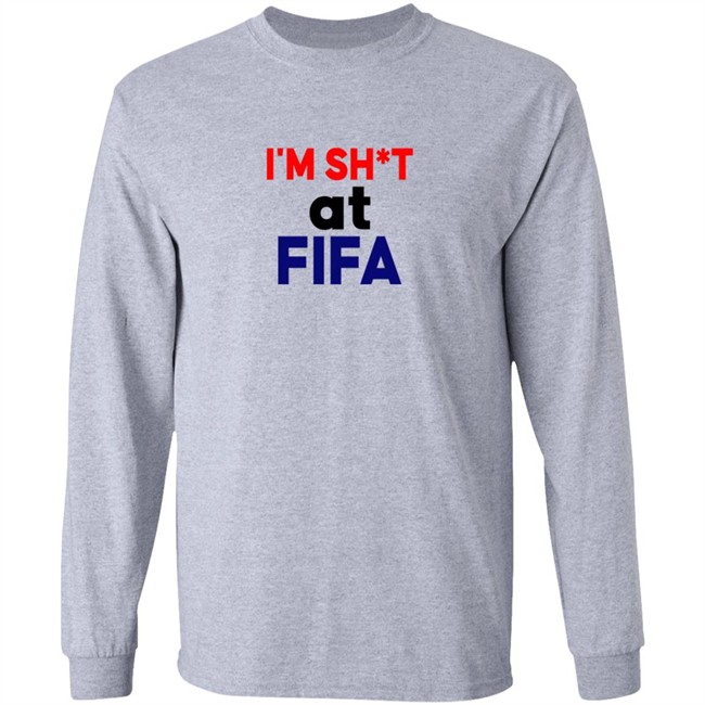 Im Shit At FIFA Shirt Im Shit At FIFA Shirt