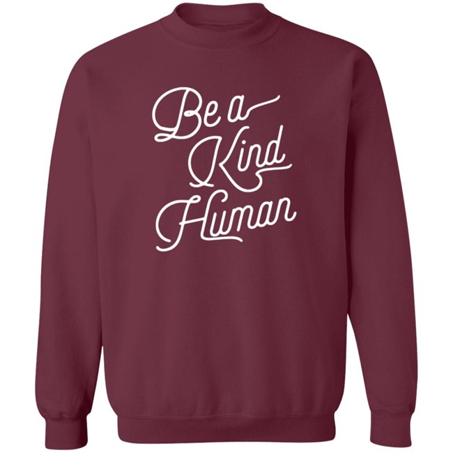 Be A Kind Human 2020 Sweatshirt Be A Kind Human 2020 Sweatshirt