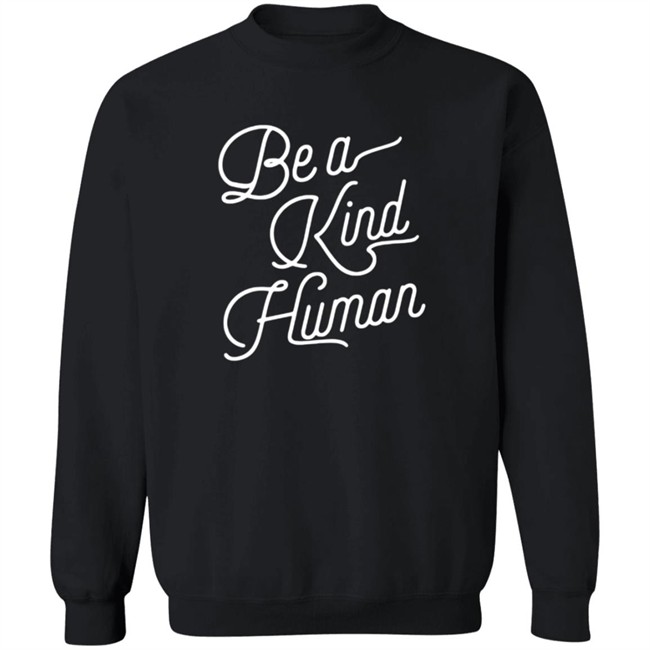 Be A Kind Human 2020 Sweatshirt