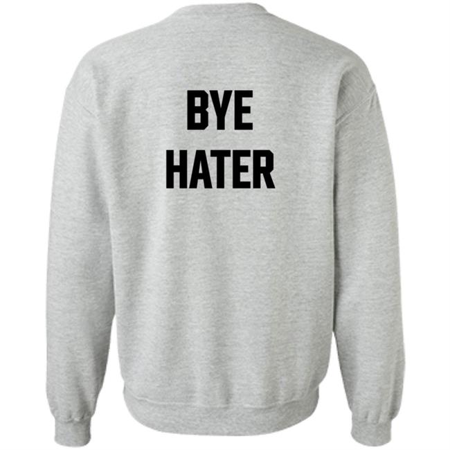 Hi Hater Bye Hater T Shirt Hi Hater Bye Hater T Shirt