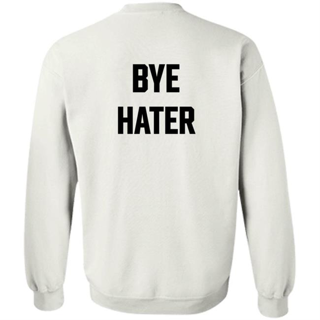 Hi Hater Bye Hater T Shirt Hi Hater Bye Hater T Shirt