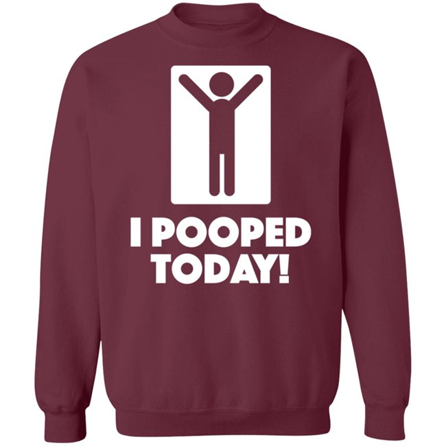 I Pooped Today Funny Shirt I Pooped Today Funny Shirt