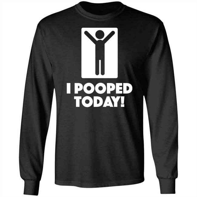 I Pooped Today Funny Shirt I Pooped Today Funny Shirt