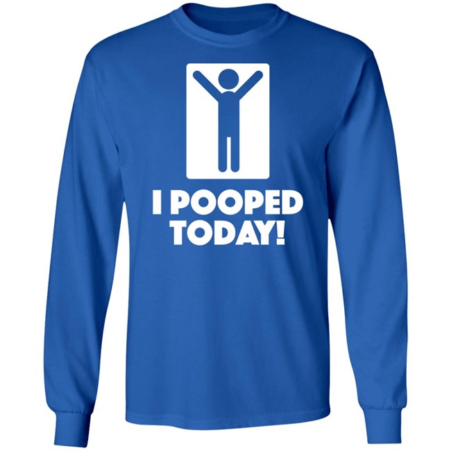 I Pooped Today Funny Shirt I Pooped Today Funny Shirt