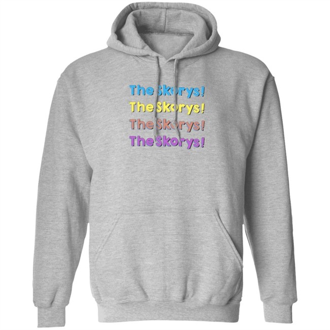 The Skorys Merch The Skorys Hoodie The Skorys Merch The Skorys Hoodie