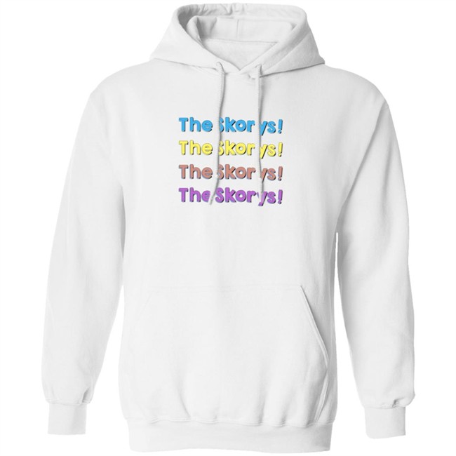 The Skorys Merch The Skorys Hoodie The Skorys Merch The Skorys Hoodie