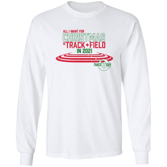 All I Want For Christmas Is Track + Field In 2021 Shirt All I Want For Christmas Is Track + Field In 2021 Shirt