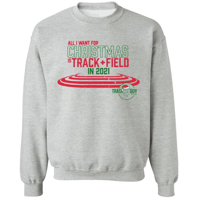 All I Want For Christmas Is Track + Field In 2021 Shirt All I Want For Christmas Is Track + Field In 2021 Shirt