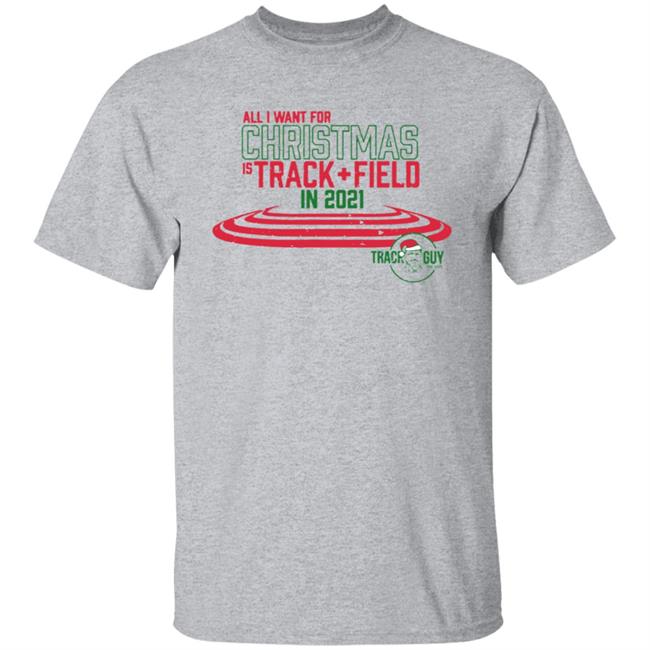 All I Want For Christmas Is Track + Field In 2021 Shirt All I Want For Christmas Is Track + Field In 2021 Shirt