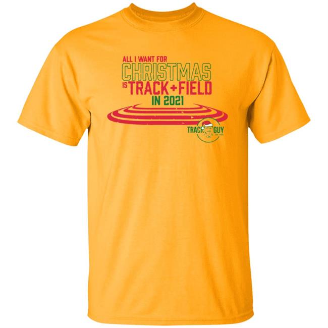 All I Want For Christmas Is Track + Field In 2021 Shirt All I Want For Christmas Is Track + Field In 2021 Shirt