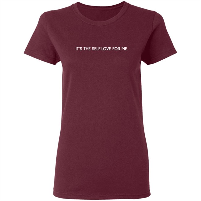 It’s The Self Love For Me Sweatshirt Hoodie Shirt It’s The Self Love For Me Sweatshirt Hoodie Shirt