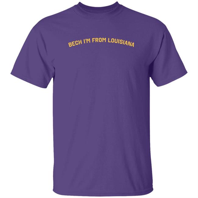 Jack Bech x Motier Lafayette Merch Bech I'm from Louisiana T Shirt