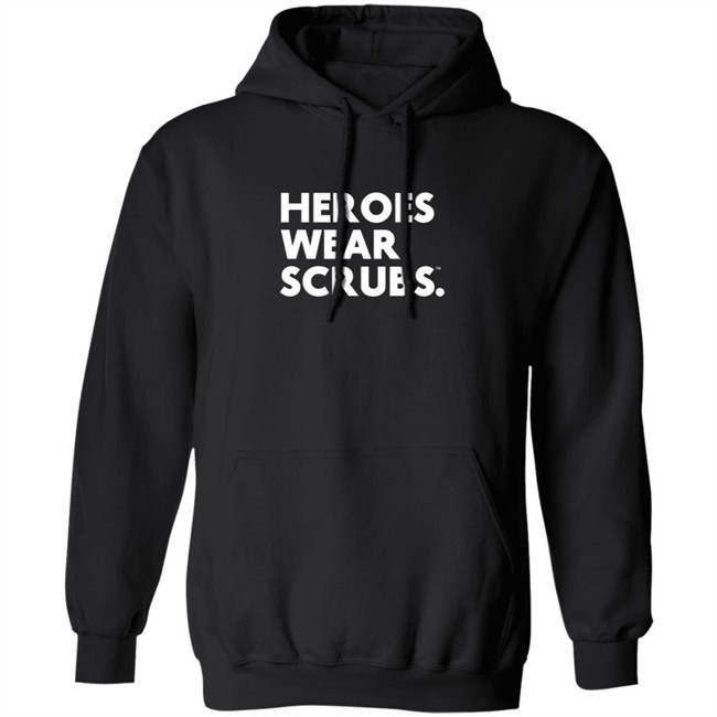 The Dline Merch Heroes Wear Scrubs Shirt The Dline Merch Heroes Wear Scrubs Shirt