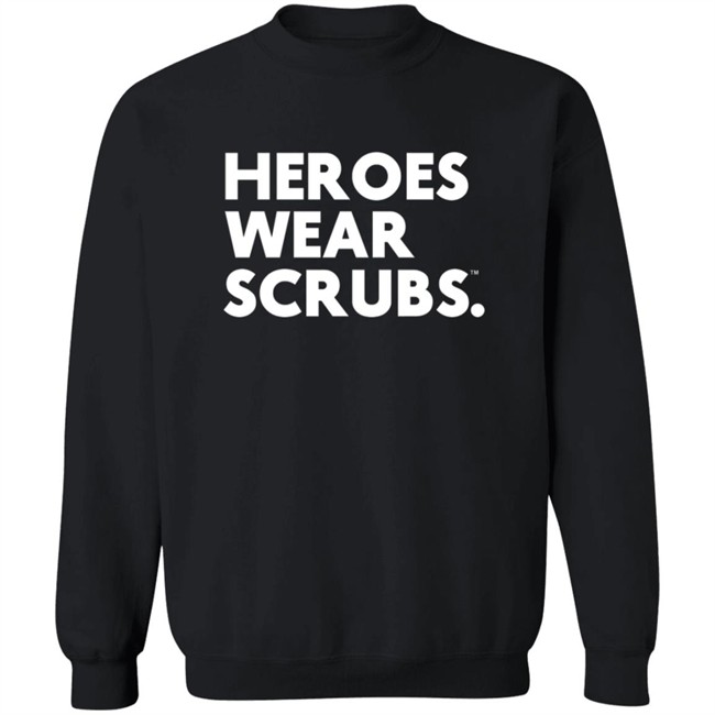 The Dline Merch Heroes Wear Scrubs Shirt The Dline Merch Heroes Wear Scrubs Shirt